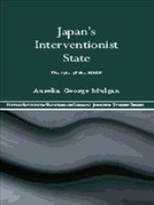 book Japan’s Interventionist State  The role of the MAFF