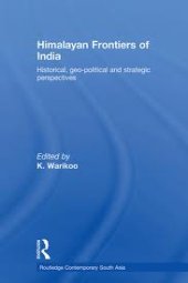 book Himalayan Frontiers of India: Historical, Geo-Political and Strategic Perspectives