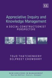 book Appreciative Inquiry and Knowledge Management: A Social Constructionist Perspective