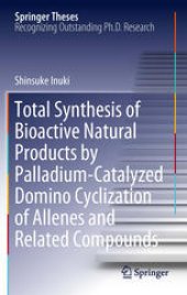 book Total Synthesis of Bioactive Natural Products by Palladium-Catalyzed Domino Cyclization of Allenes and Related Compounds