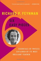 book Six Easy Pieces: Essentials of Physics Explained by Its Most Brilliant Teacher