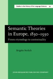 book Semantic Theories in Europe, 1830-1930: From Etymology to Contextuality