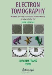 book Electron Tomography: Methods for Three-Dimensional Visualization of Structures in the Cell