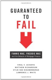 book Guaranteed to Fail: Fannie Mae, Freddie Mac, and the Debacle of Mortgage Finance