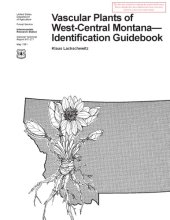 book VASCULAR PLANTS OF WEST-CENTRAL MONTANA - IDENTIFICATION GUIDEBOOK.