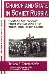 book Church and State in Soviet Russia: Russian Orthodoxy from World War II to the Khrushchev Years