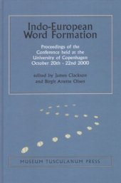 book Indo-European Word Formation: Proceedings of the Conference held at the University of Copenhagen October 20th-22nd 2000