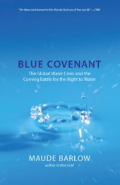 book Blue Covenant: The Global Water Crisis and the Coming Battle for the Right to Water