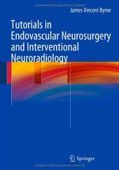 book Tutorials in Endovascular Neurosurgery and Interventional Neuroradiology