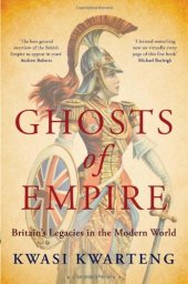 book Ghosts of Empire: Britain's Legacies in the Modern World