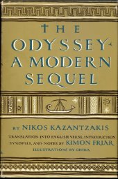 book The Odyssey; a modern sequel. Translation into English verse, introd., synopsis, and notes by Kimon Friar. Illus. by Ghika