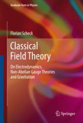 book Classical Field Theory: On Electrodynamics, Non-Abelian Gauge Theories and Gravitation