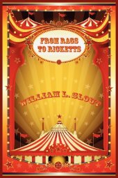 book From Rags to Ricketts and Other Essays on Circus History