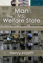 book Man Vs. the Welfare State