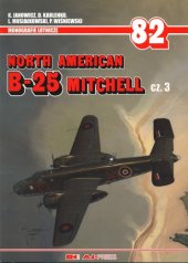 book North American B-25 Mitchell cz. 3 (Monografie Lotnicze 82)