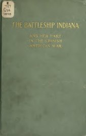 book Battleship Indiana and her part in the Spanish-American War