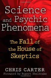 book Science and Psychic Phenomena: The Fall of the House of Skeptics