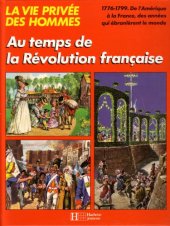 book Au temps de la Revolution francaise (La Vie privee des Hommes) 