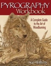 book Pyrography Workbook - A Complete Guide to the Art of Woodburning 