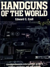 book Handguns of the World: Military Revolvers and self-loaders from 1870 to 1945 