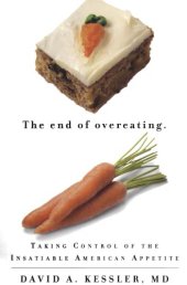book The End of Overeating: Taking Control of the Insatiable American Appetite 