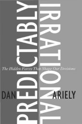 book Predictably Irrational: The Hidden Forces That Shape Our Decisions 