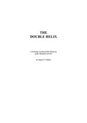 book The Double Helix: A Personal Account of the Discovery of the Structure of DNA