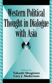 book Western Political Thought in Dialogue with Asia (Global Encounters: Studies in Comparative Political Theory)