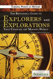 book The Britannica Guide to Explorers and Explorations That Changed the Modern World (Turning Points in History)