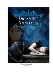 book Dreaming Anastasia: A Novel of Love, Magic, and the Power of Dreams