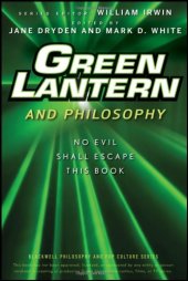 book Green Lantern and Philosophy: No Evil Shall Escape this Book