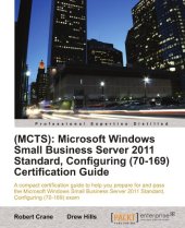 book (MCTS): Microsoft Windows Small Business Server 2011 Standard, Configuring (70-169) Certification Guide