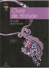 book Cluny de Brioude: Dentelle polychrome 