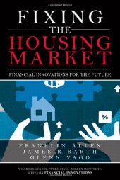 book Fixing the Housing Market: Financial Innovations for the Future