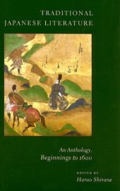 book Traditional Japanese Literature: An Anthology, Beginnings to 1600