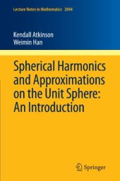 book Spherical Harmonics and Approximations on the Unit Sphere: An Introduction