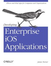 book Developing Enterprise iOS Applications: iPhone and iPad Apps for Companies and Organizations