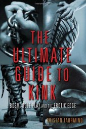 book The Ultimate Guide to Kink: BDSM, Role Play and the Erotic Edge