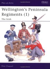 book Wellington's Peninsula Regiments (1): The Irish