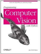 book Programming Computer Vision with Python: Tools and algorithms for analyzing images