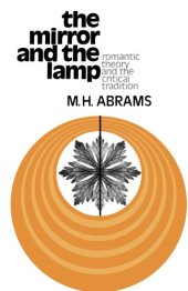 book The Mirror and the Lamp: Romantic Theory and the Critical Tradition