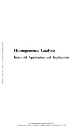 book Homogeneous Catalysis. Industrial Applications and Implications