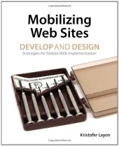 book Mobilizing Web Sites: Strategies for Mobile Web Implementation