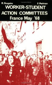 book Worker-Student Action Committees: France, May '68