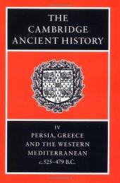 book The Cambridge Ancient History Volume 4: Persia, Greece and the Western Mediterranean, c.525 to 479 BC