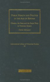 book Public Health and Politics in the Age of Reform: Cholera, the State and the Royal Navy in Victorian Britain