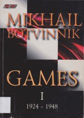 book Mikhail Botvinnik Games: 1924-1948 v. 1