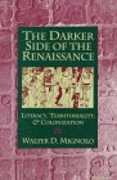 book The Darker Side of the Renaissance: Literacy, Territoriality, and Colonization