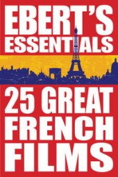 book 25 Great French Films: Ebert's Essentials