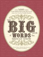 book The Big Book of Words You Should Know: Over 3,000 Words Every Person Should be Able to Use (and a few that you probably shouldn't)